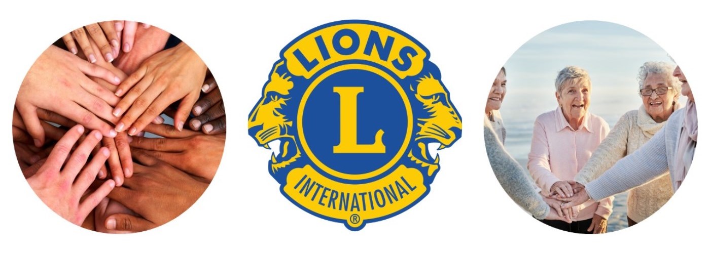 three images, the first is of hands layered together, the second is the Lions Club logo, the third is seniors standing together with their hands in the middle